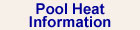 Pool Heat Information
